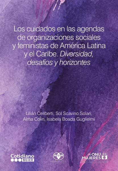 Informe: «Los cuidados en las agendas de organizaciones sociales y feministas de América Latina y el Caribe»