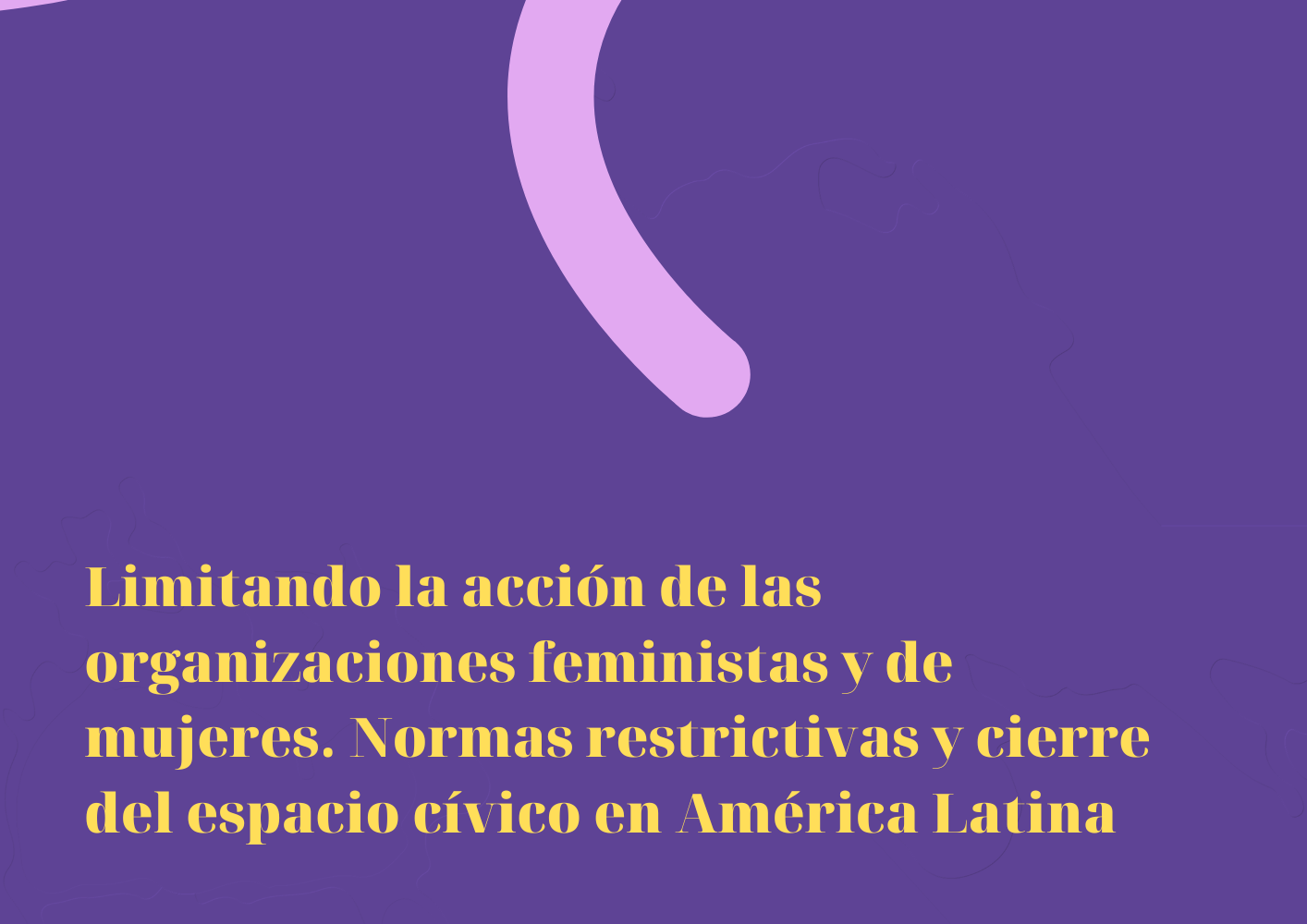 Investigación: «Limitando la acción de las organizaciones feministas y de mujeres»